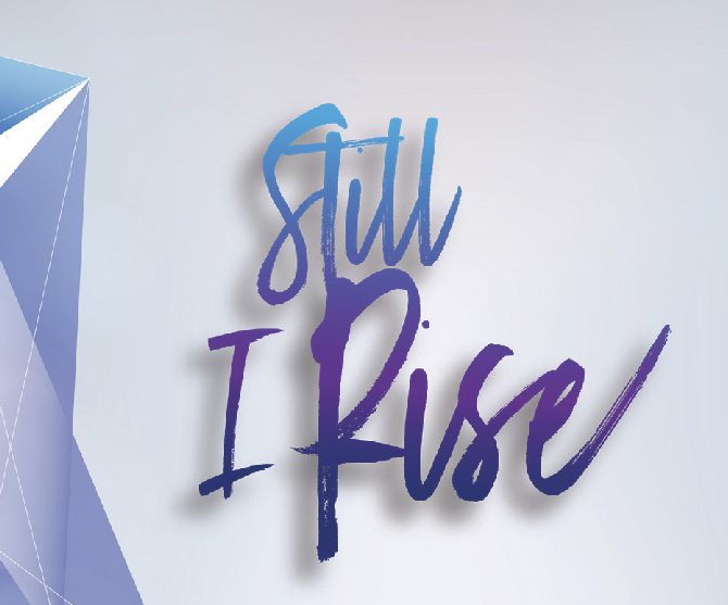 Text reads "Still I rise"